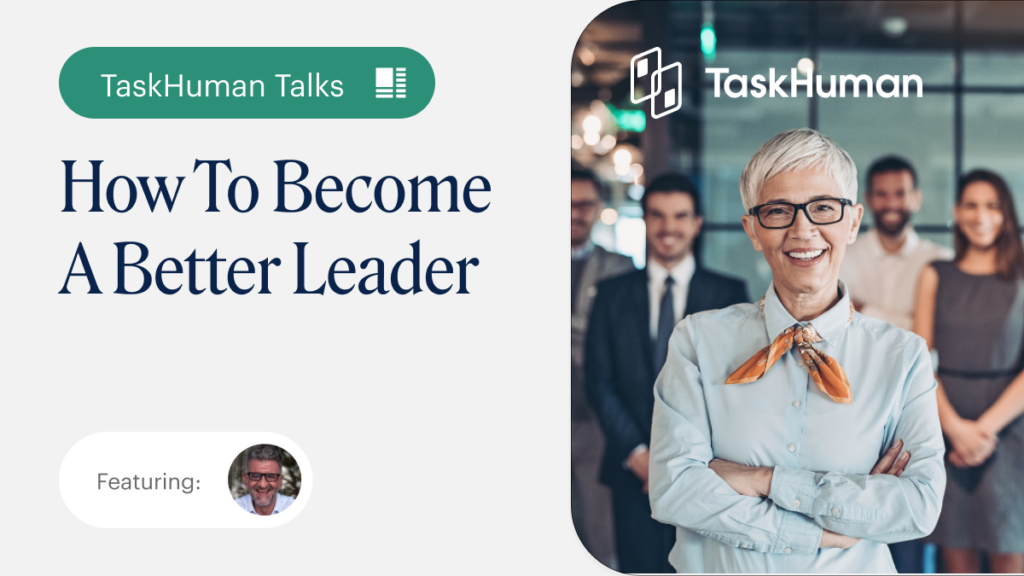 Become a Better Leader with TaskHuman