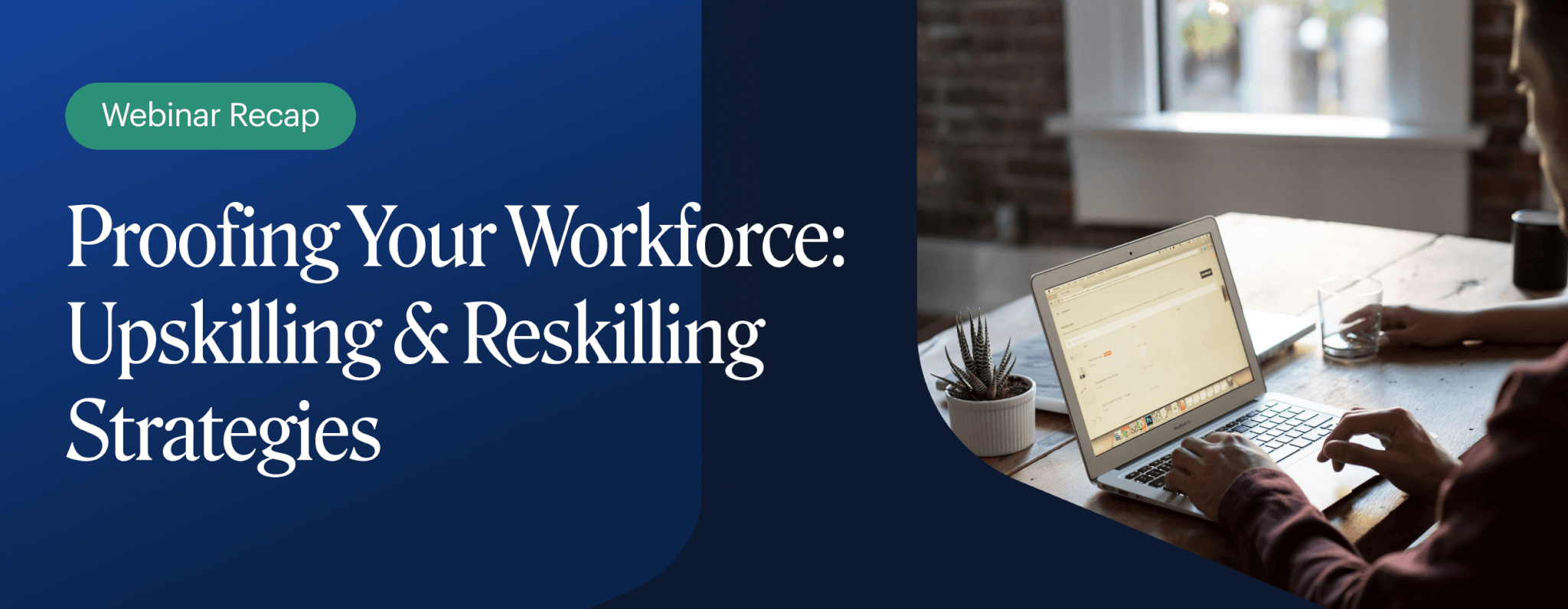Image for Webinar Recap: Upskilling and Reskilling Strategies
