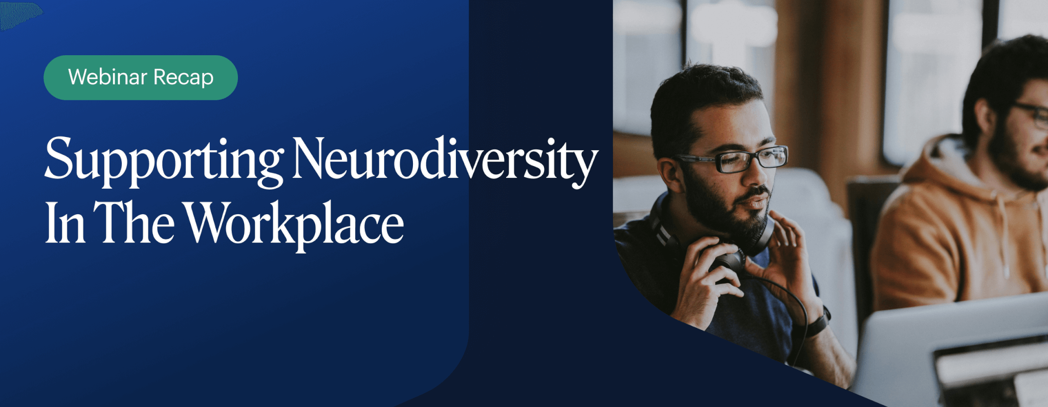 Image for Webinar Recap: Supporting Neurodiversity In The Workplace